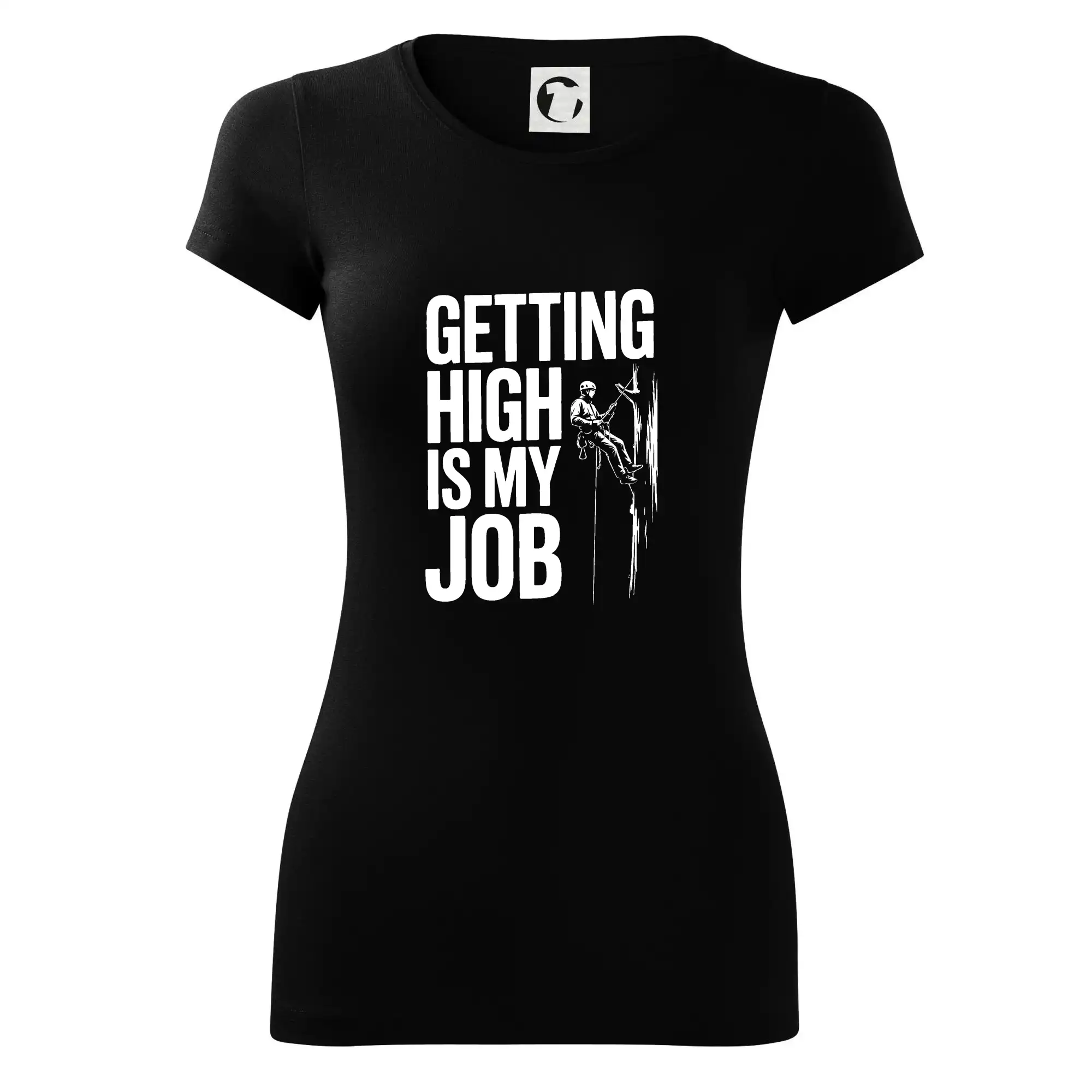 Trička pro horolezcov - Getting High is my job - Dámske tričko Glance - Priliehavejší strih