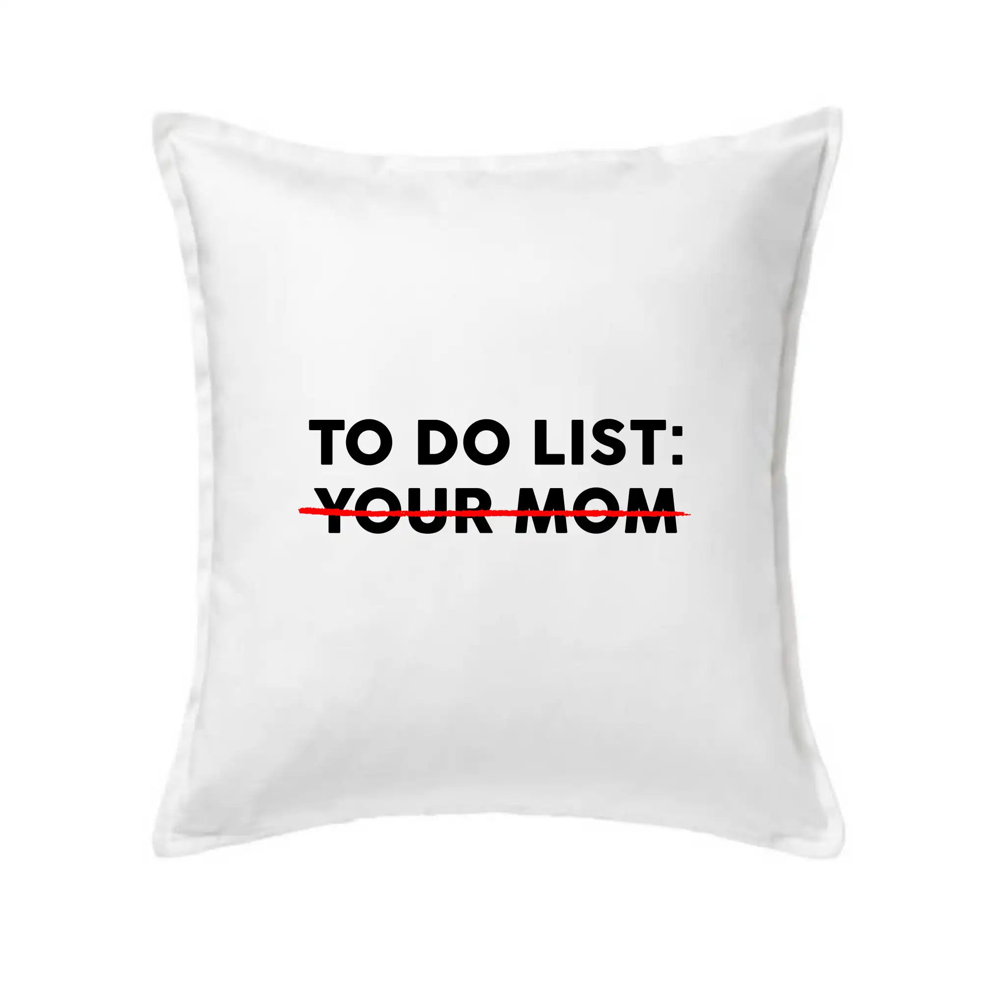 To do list: Your mom