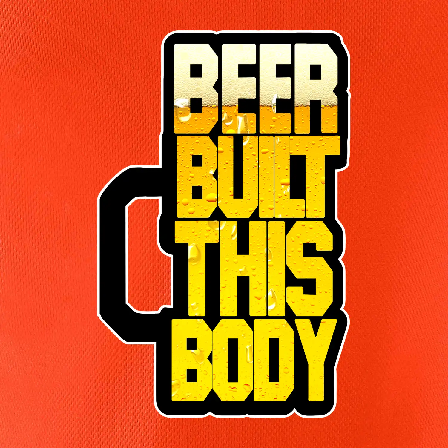 Beer built this body