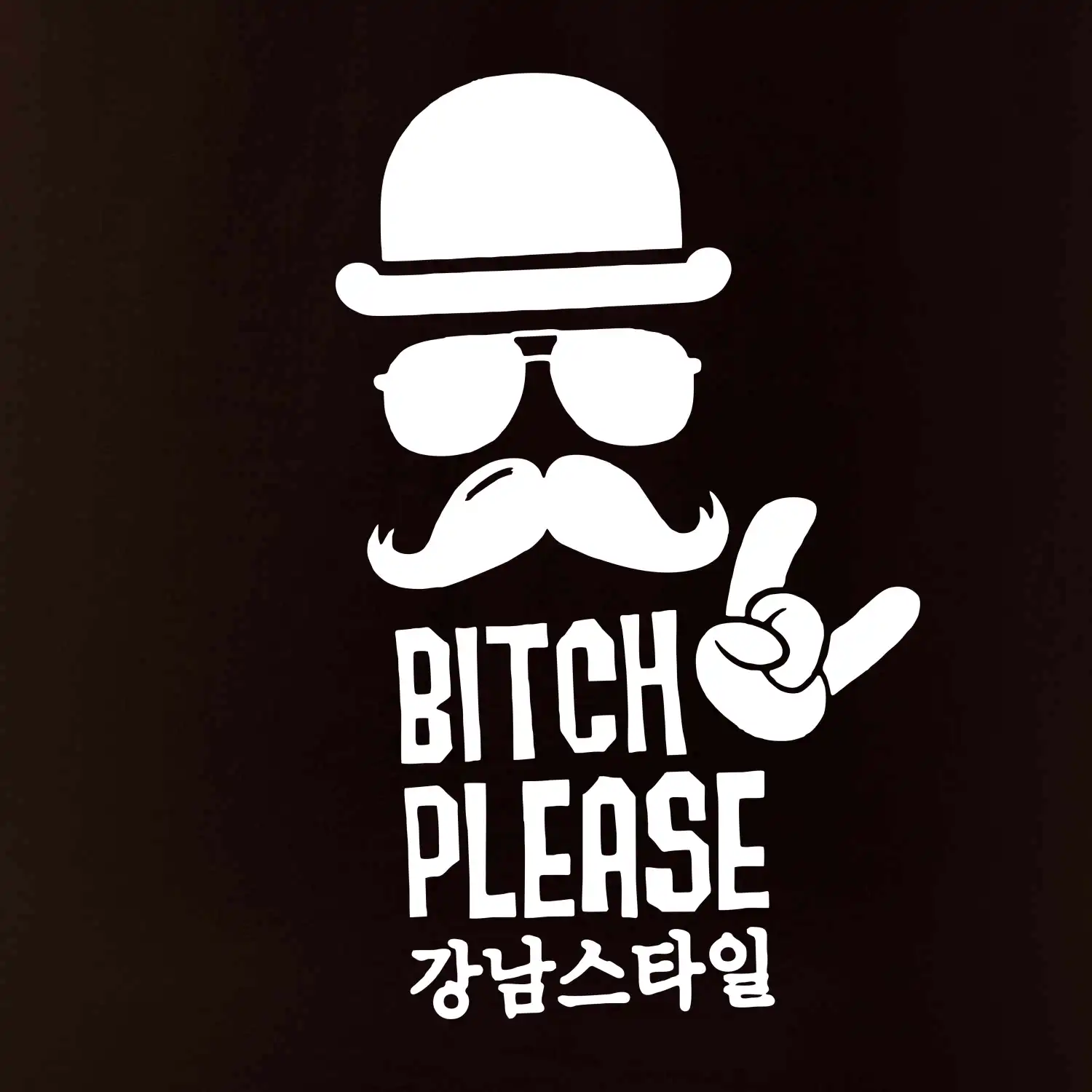 Bitch please! Mustache