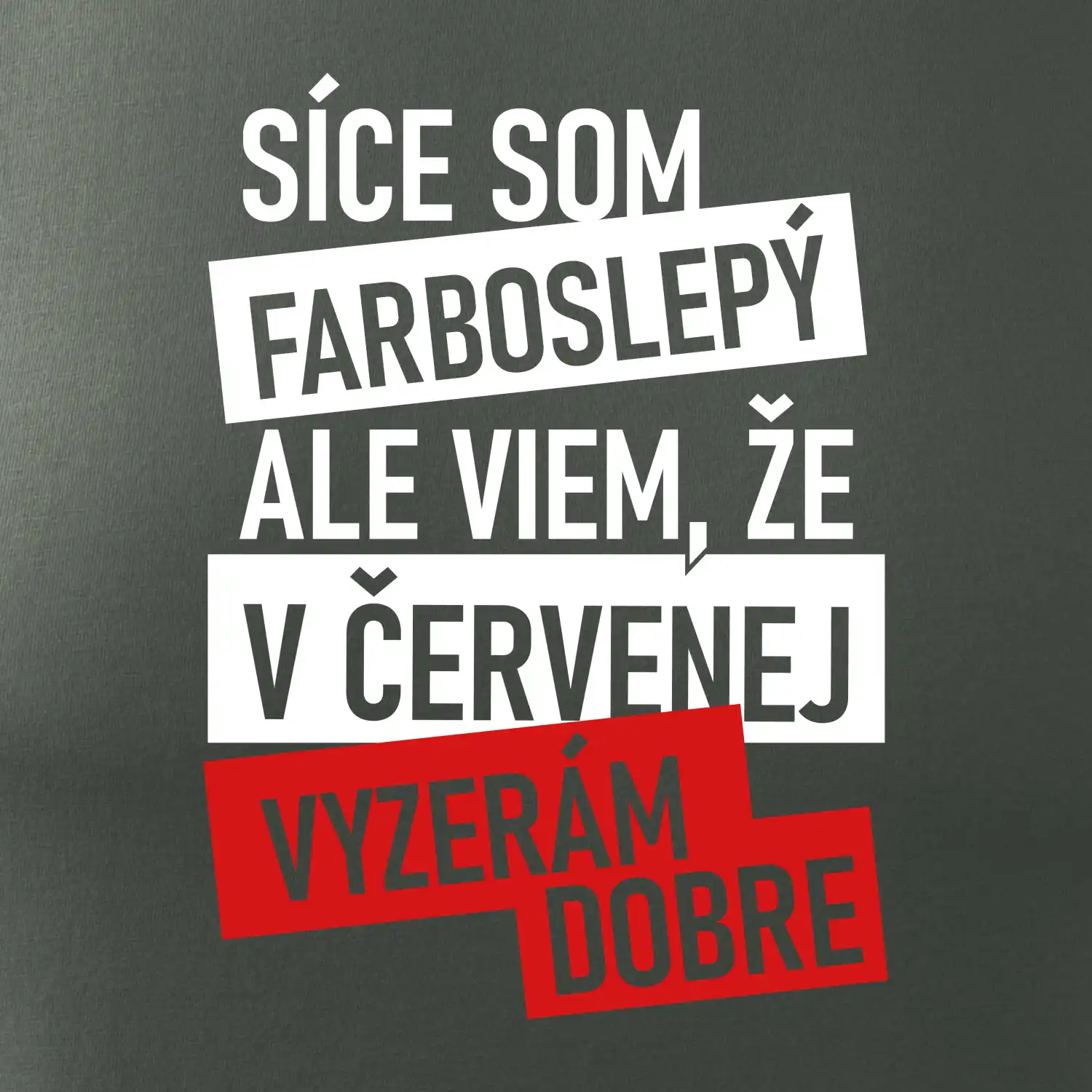 Síce som farboslepý, ale viem, že v červenej vyzerám dobre SK