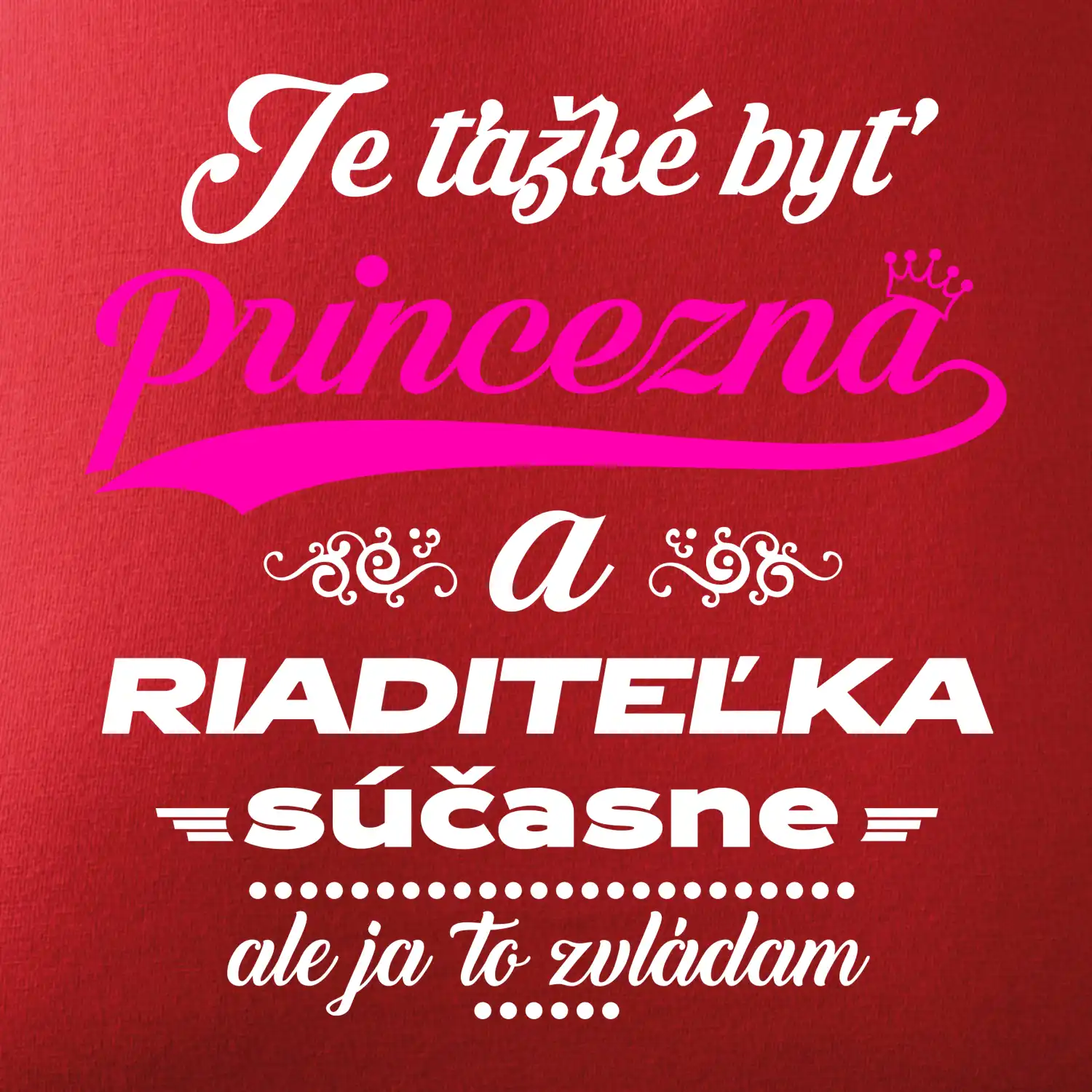 Je ťažké byť princezná riaditeľka