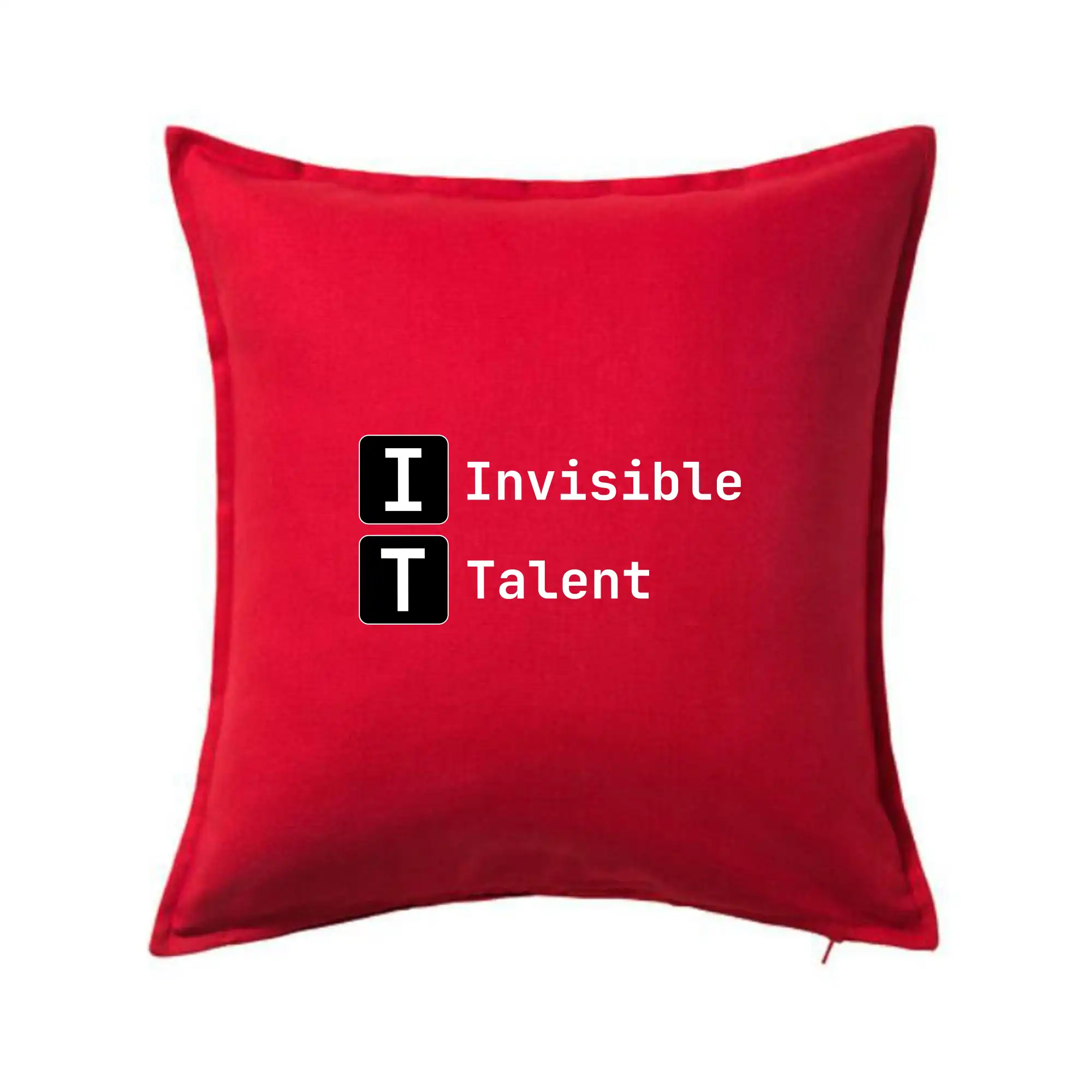 Tričká pre ajťákov - IT Nápis Invisible Talent - Vankúš 50x50