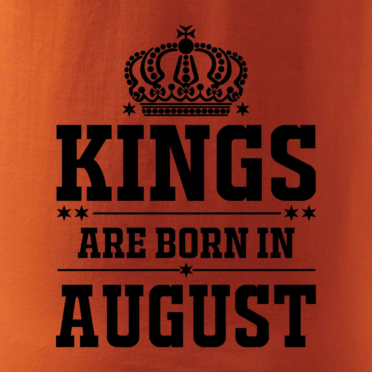 Kings are born in August