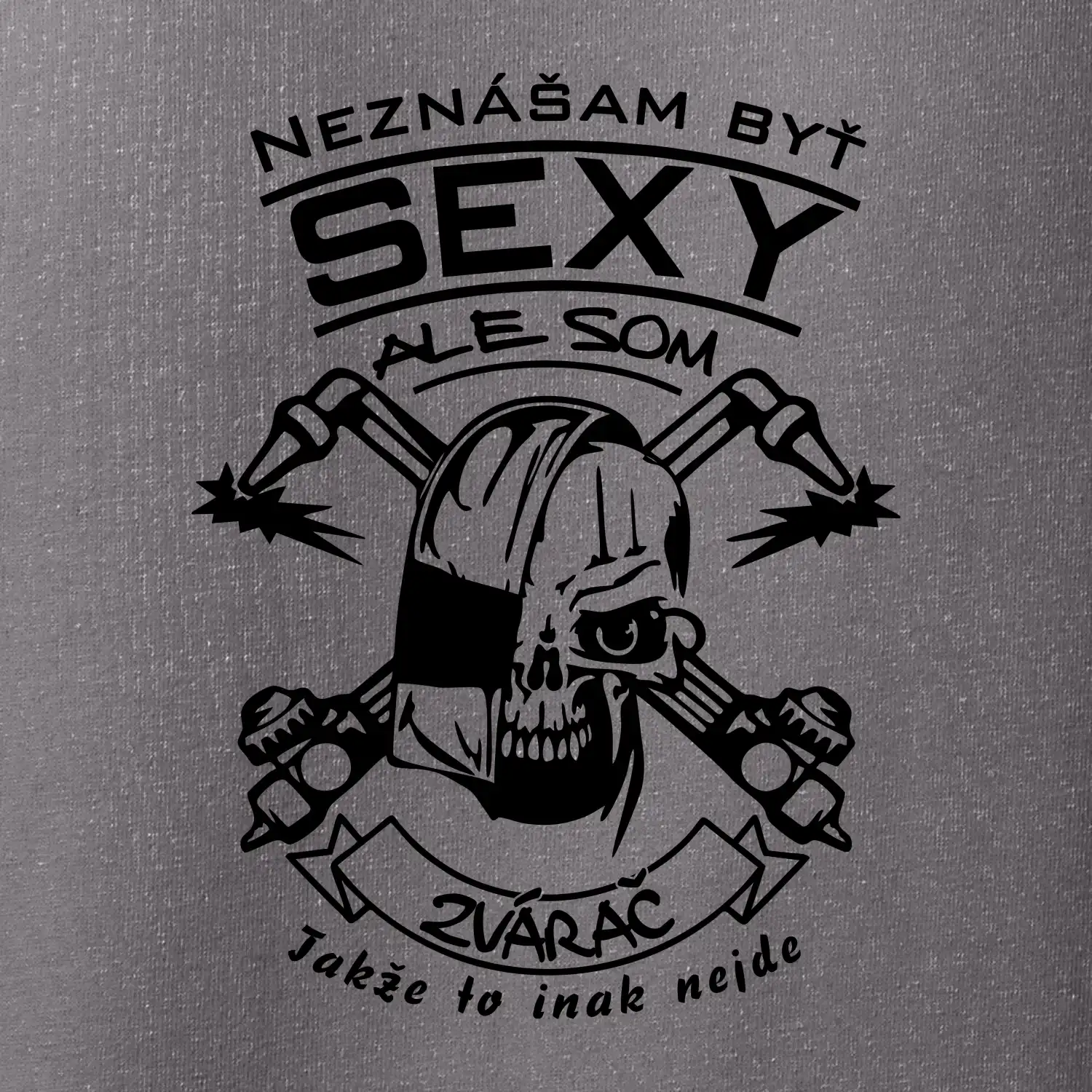 Neznášam byť sexy - zvárač