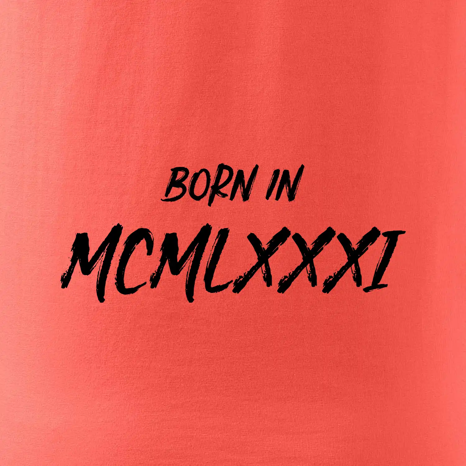 Born in - Římské číslo 1981