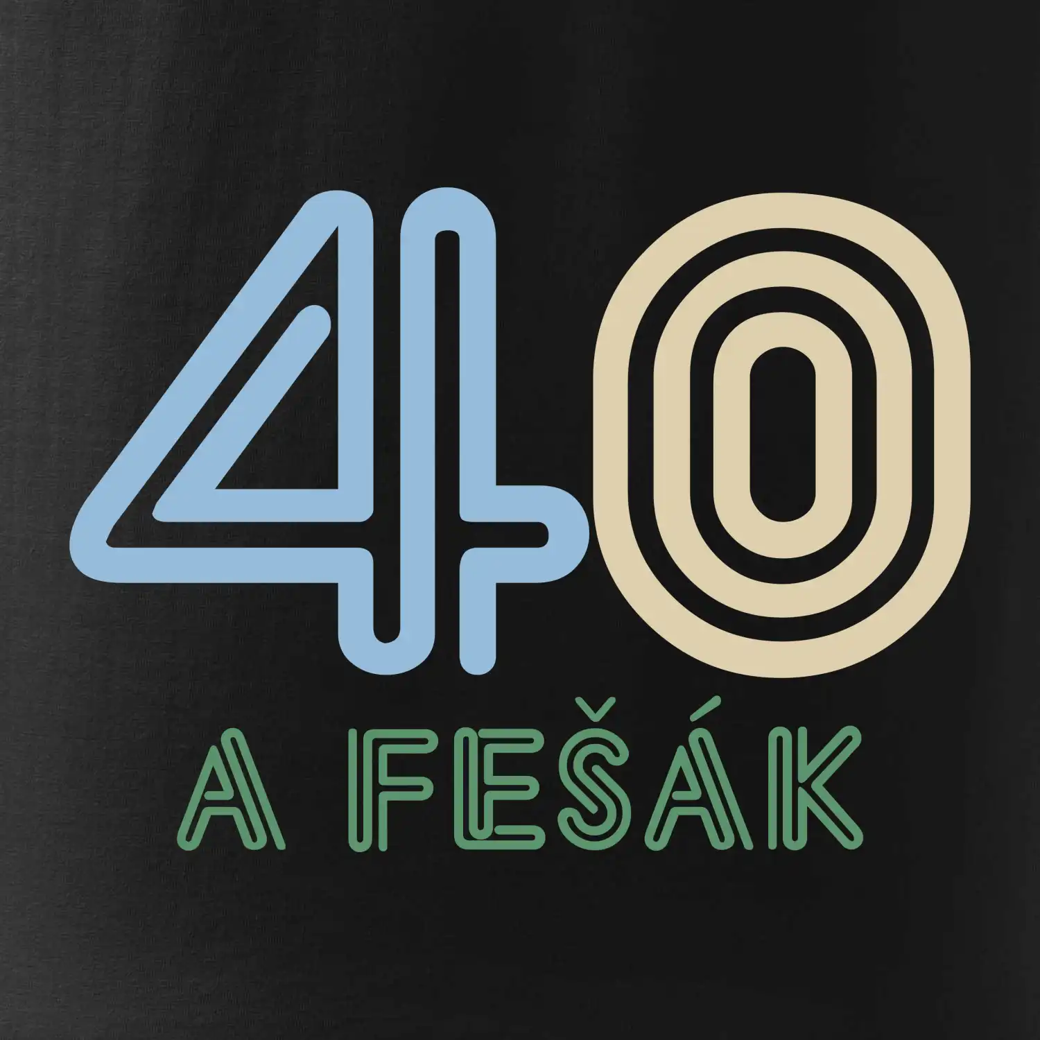 40 a fešák