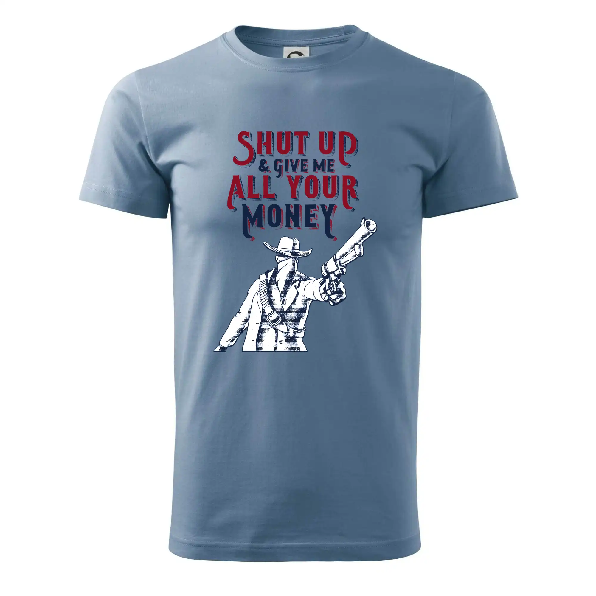 Ostatné nápisy - Shut Up and Give Me All Your Money - Pánske tričko nižšej gramáže