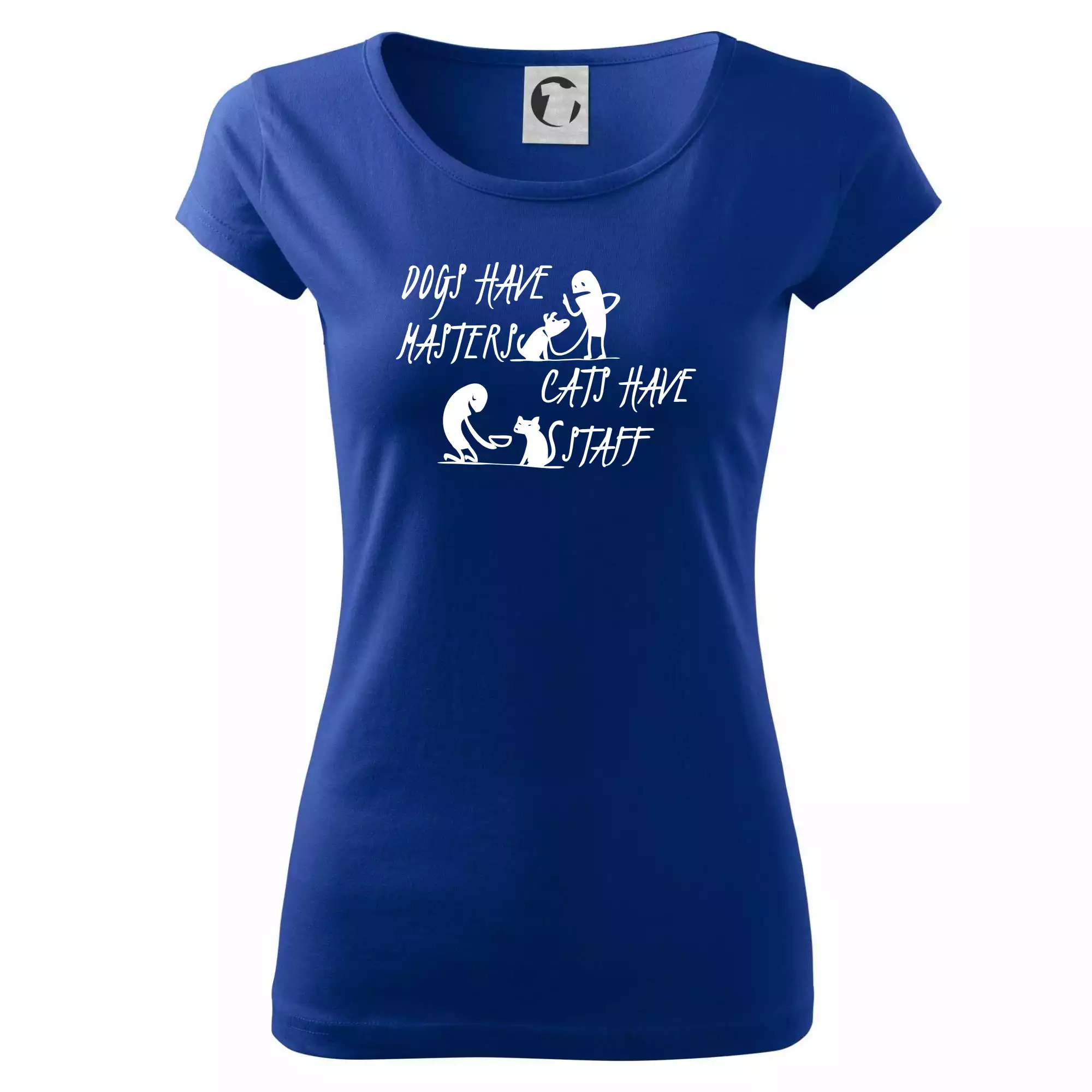 Dogs have masters, cats have staff