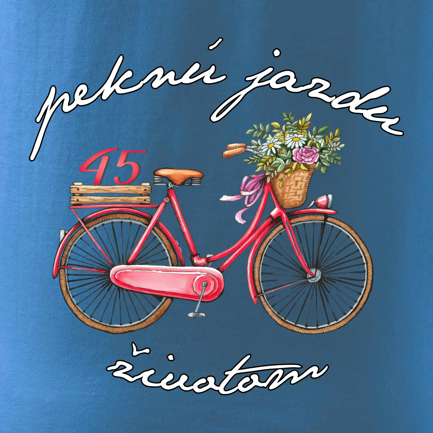 Peknú jazdu životom 45