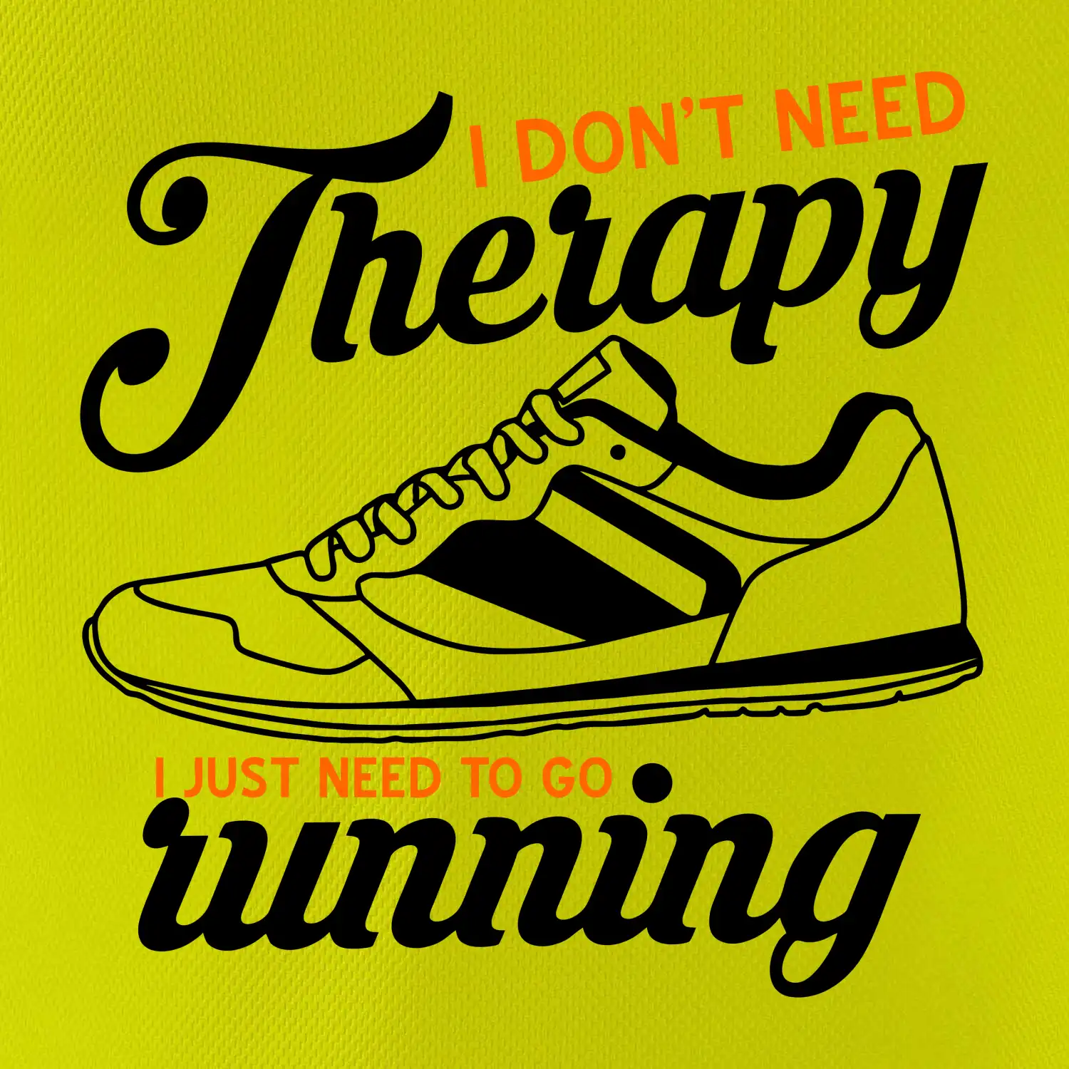 I don't need therapy running