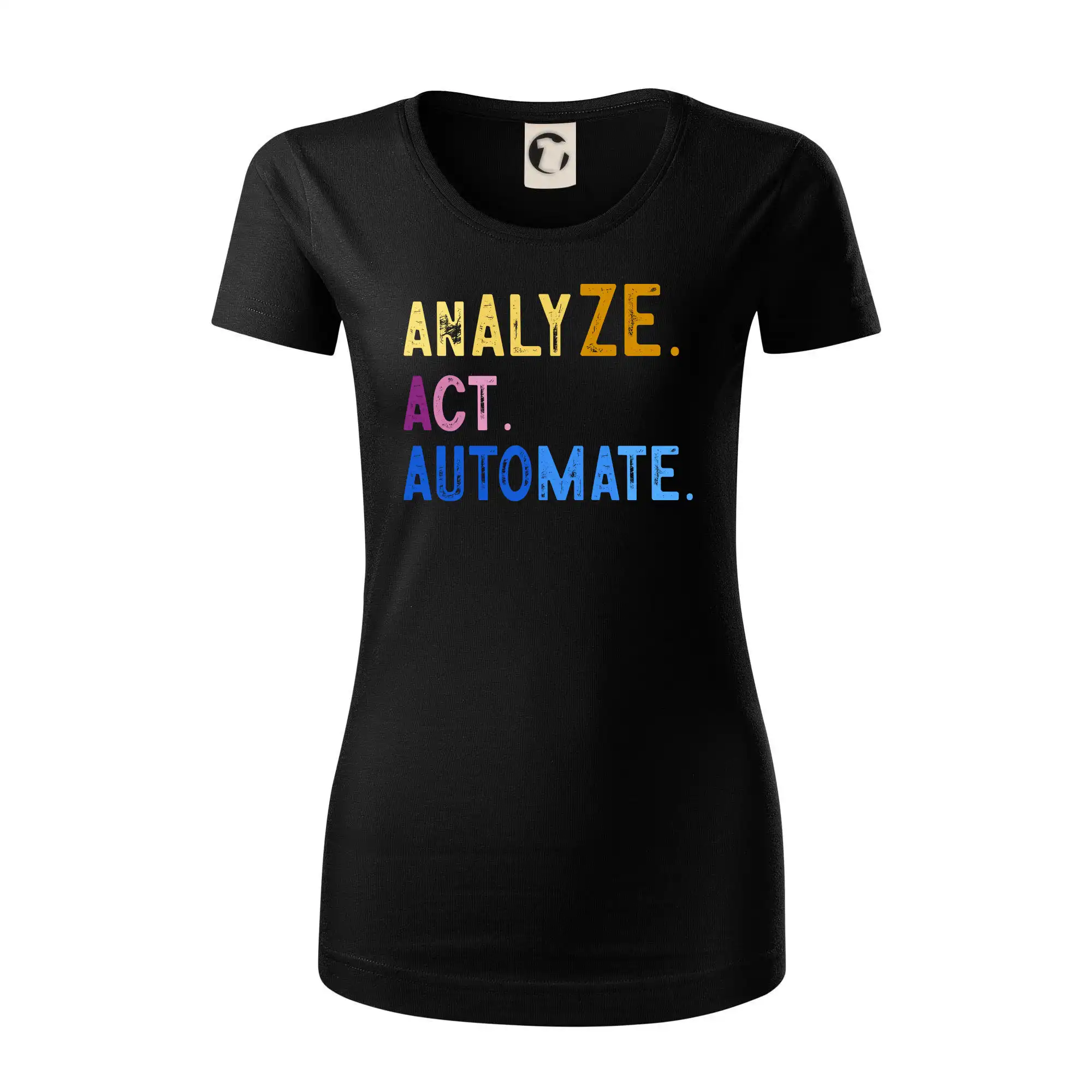 Tričká pre ajťákov - Analyze act automate - Dámske tričko z organickej bavlny Origin (GOTS)