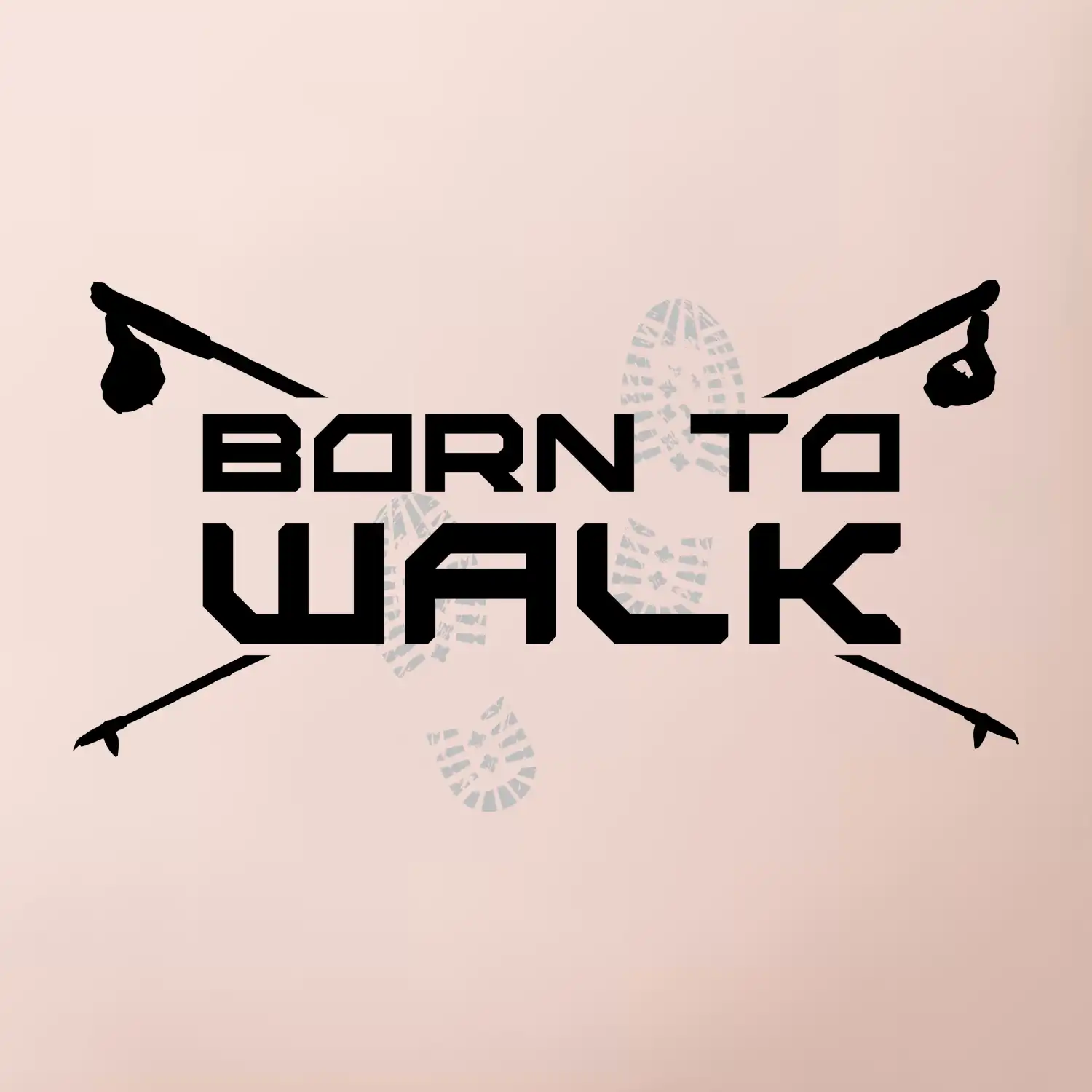 Born to walk