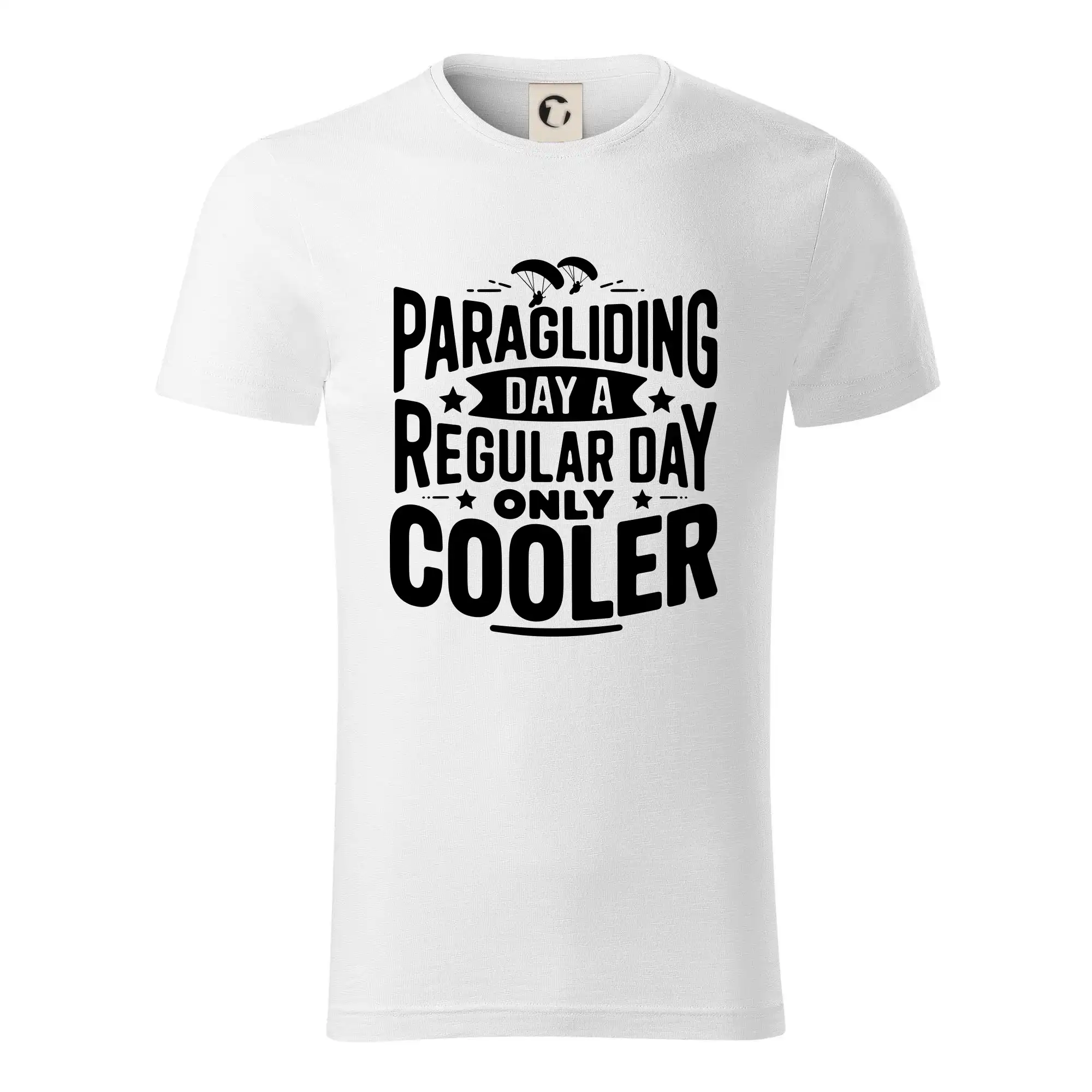 Tričká s motívom paraglidingu - Paragliding Day Like A Regular Day Only Cooler - Tričko z organickej bavlny