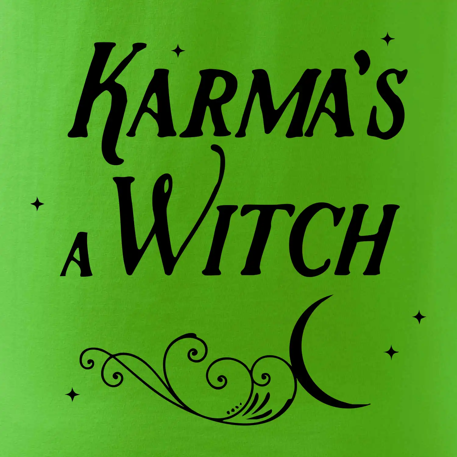 Karma's a Witch - nápis
