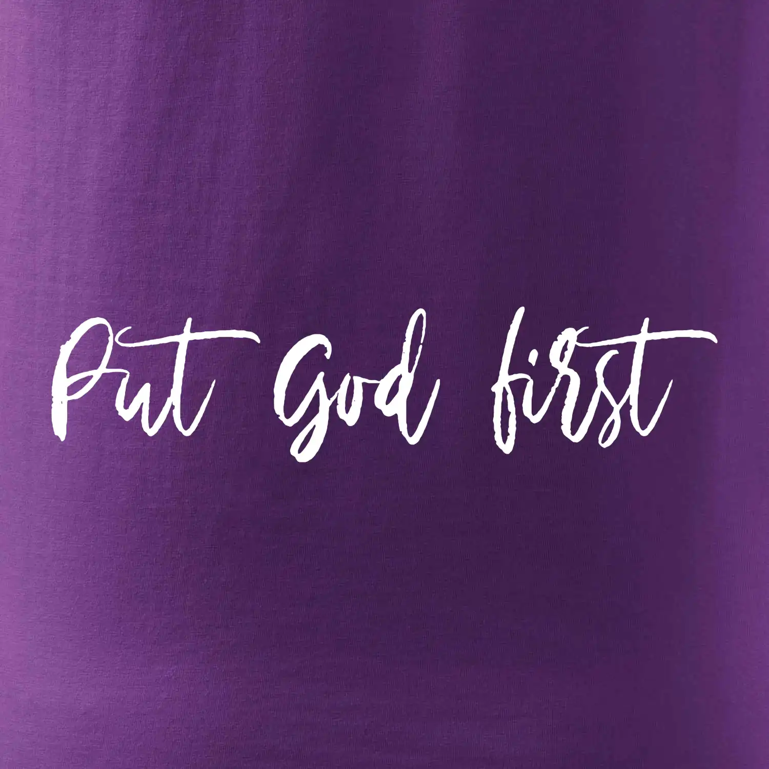 Put God first psací nápis
