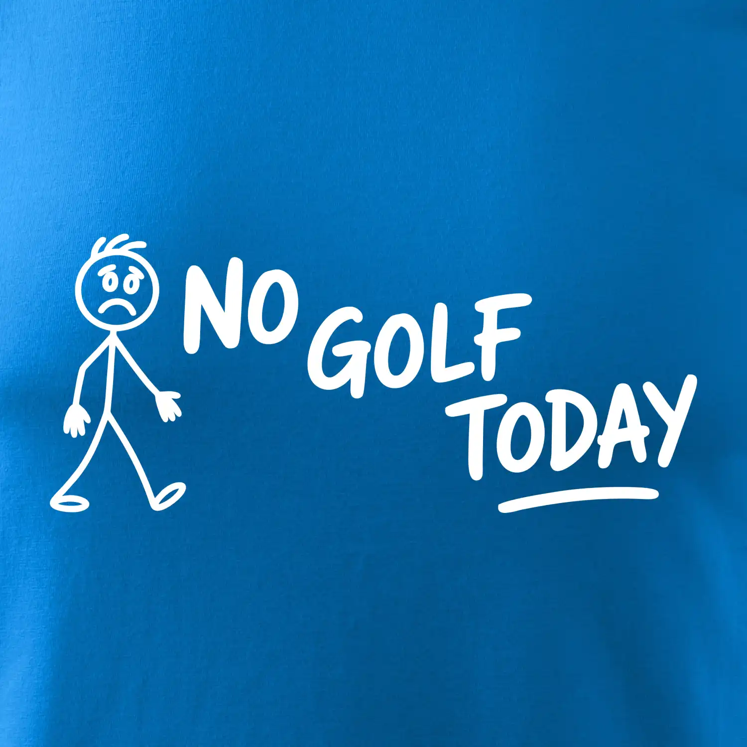 No Golf Today