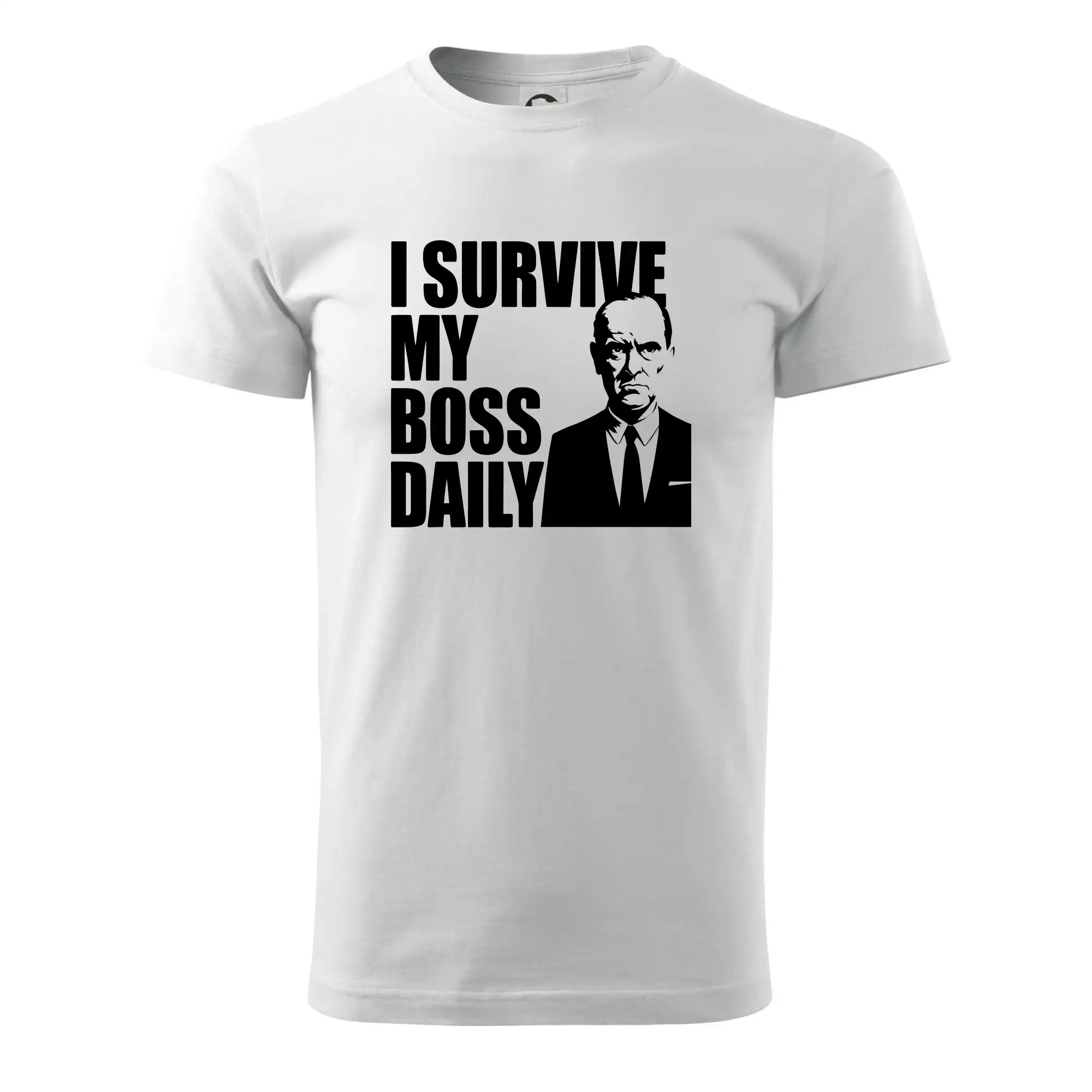 I survive my boss daily