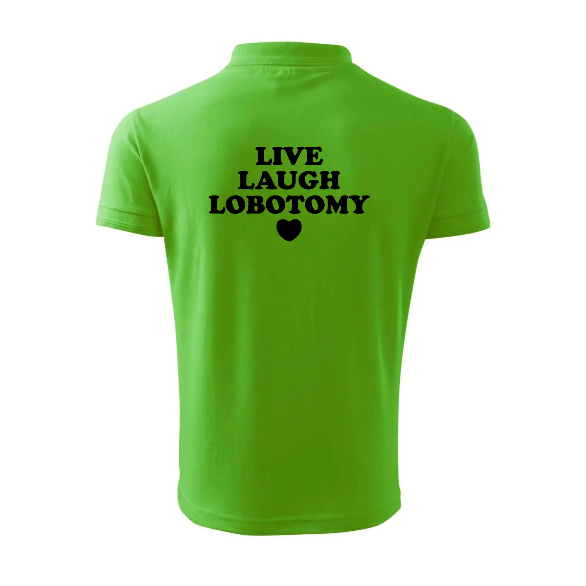 Live laugh lobotomy