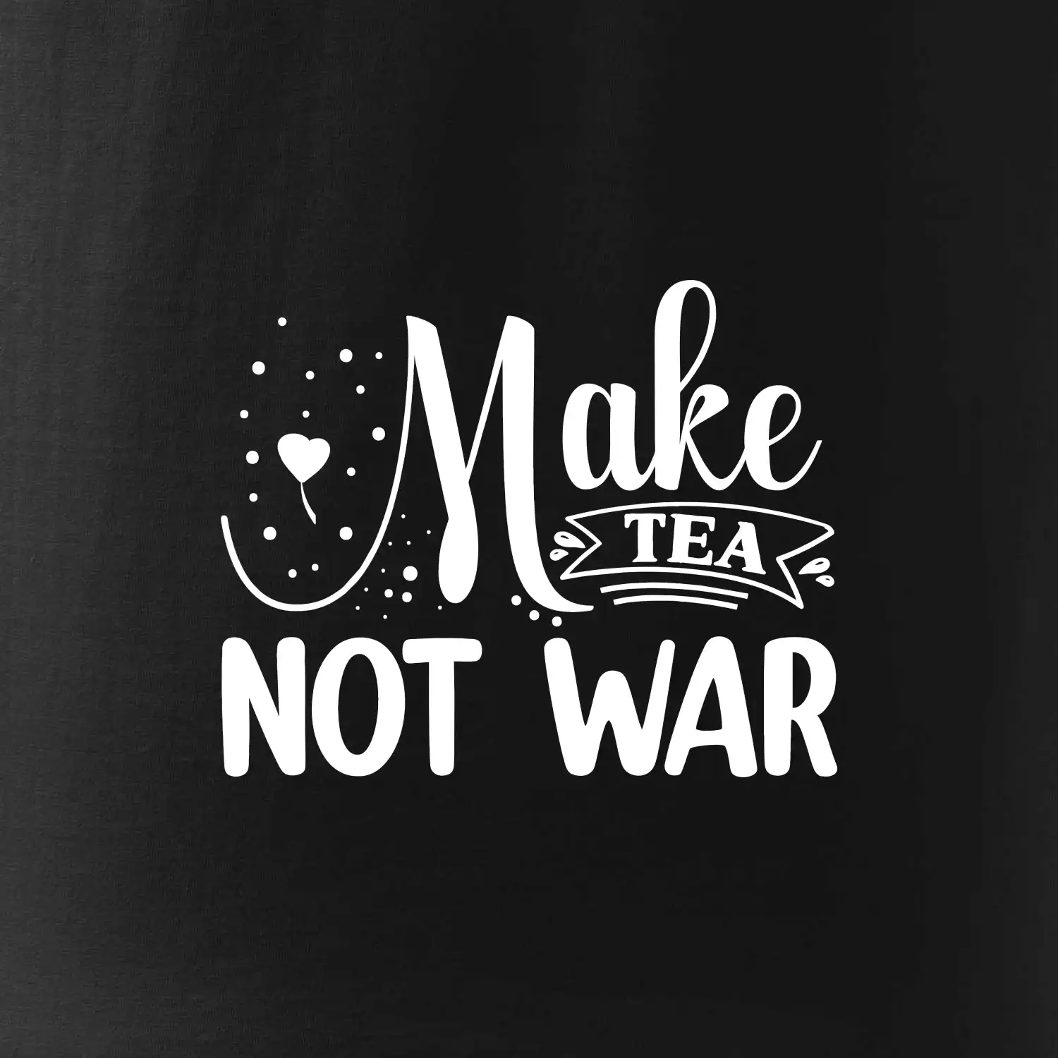 Make tea not war