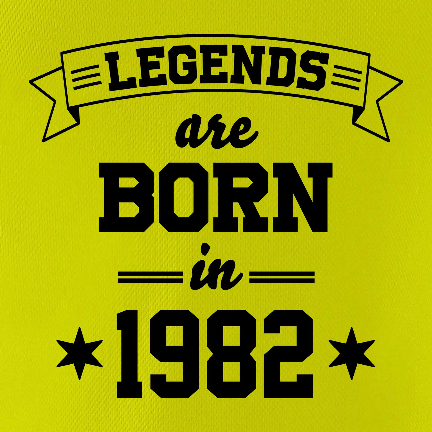 Legends are born in 1982