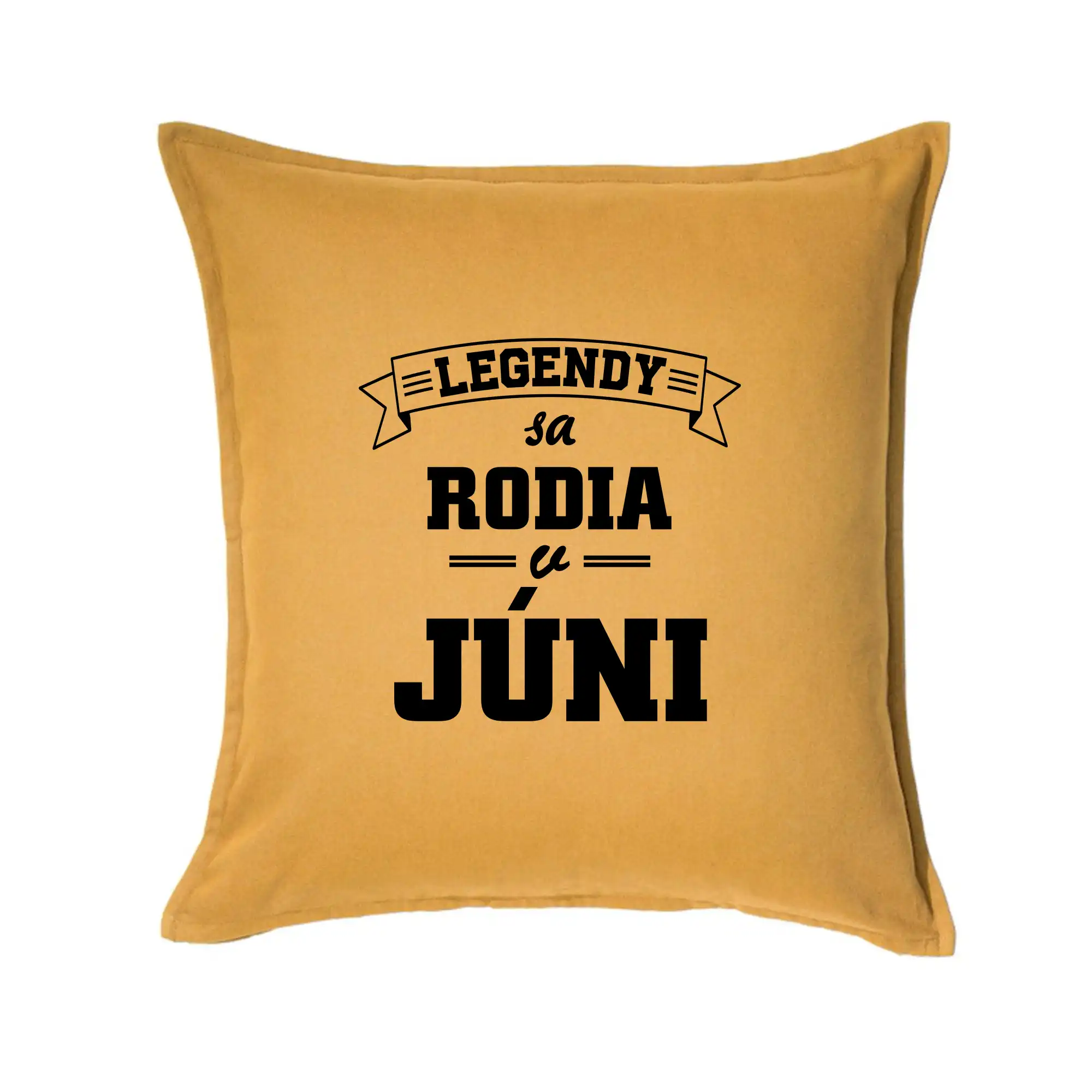 Tričká pre narodených v júni - Legendy sa rodia v júni - Vankúš 50x50