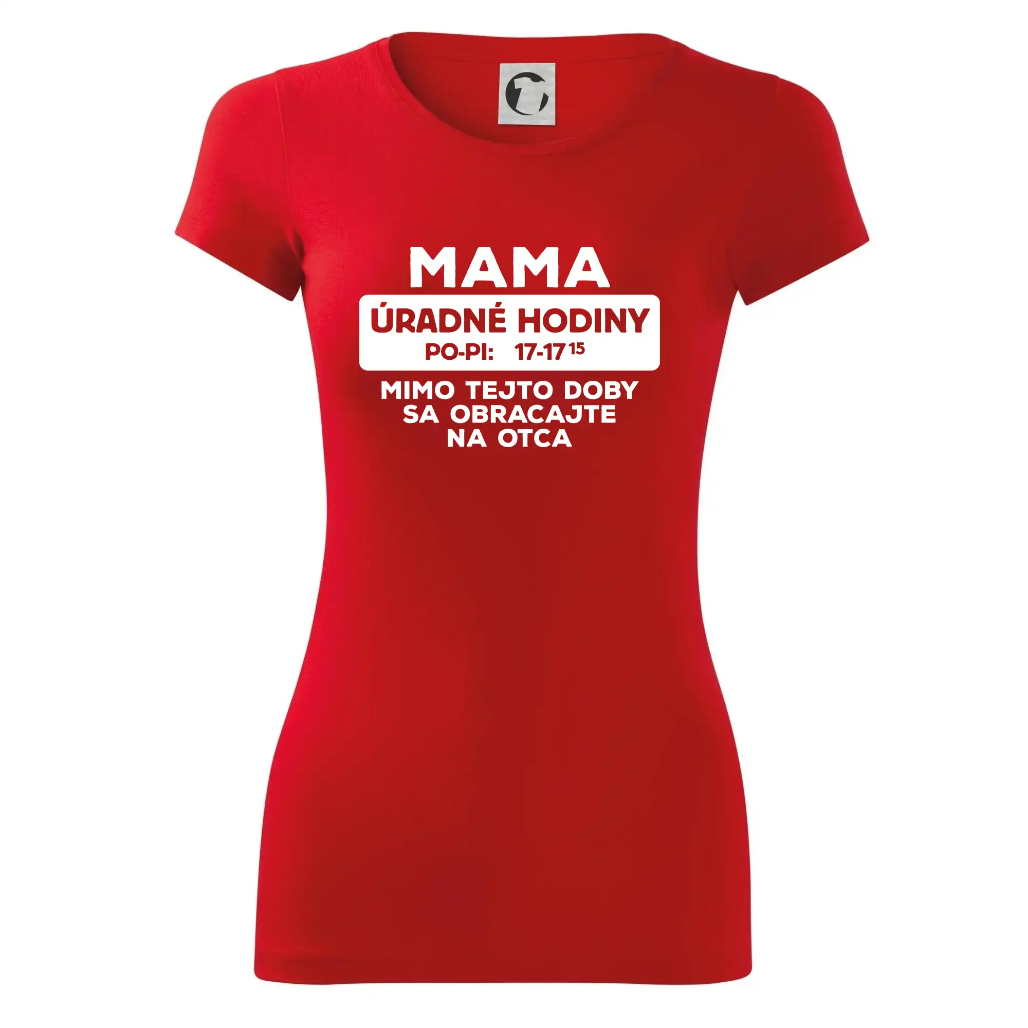 Tričká a mikiny pre mamičky - Mama úradné hodiny - Dámske tričko Glance - Priliehavejší strih