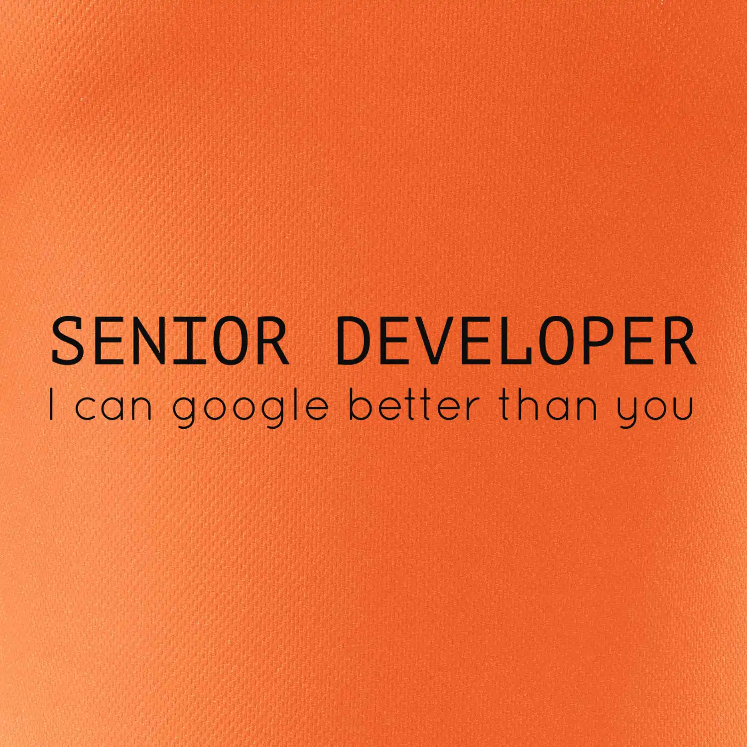 Senior developer google better than you