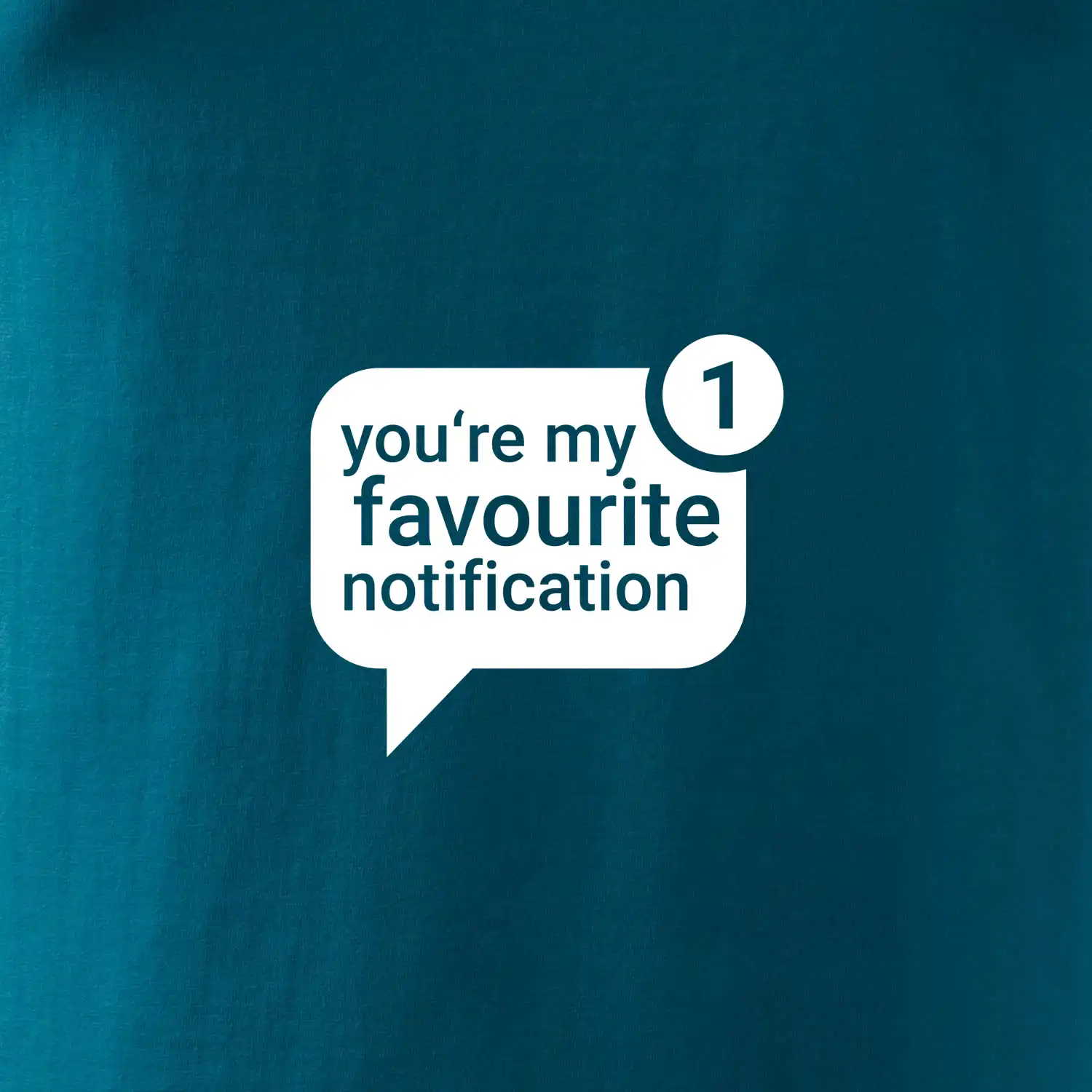 You're my favourite notification