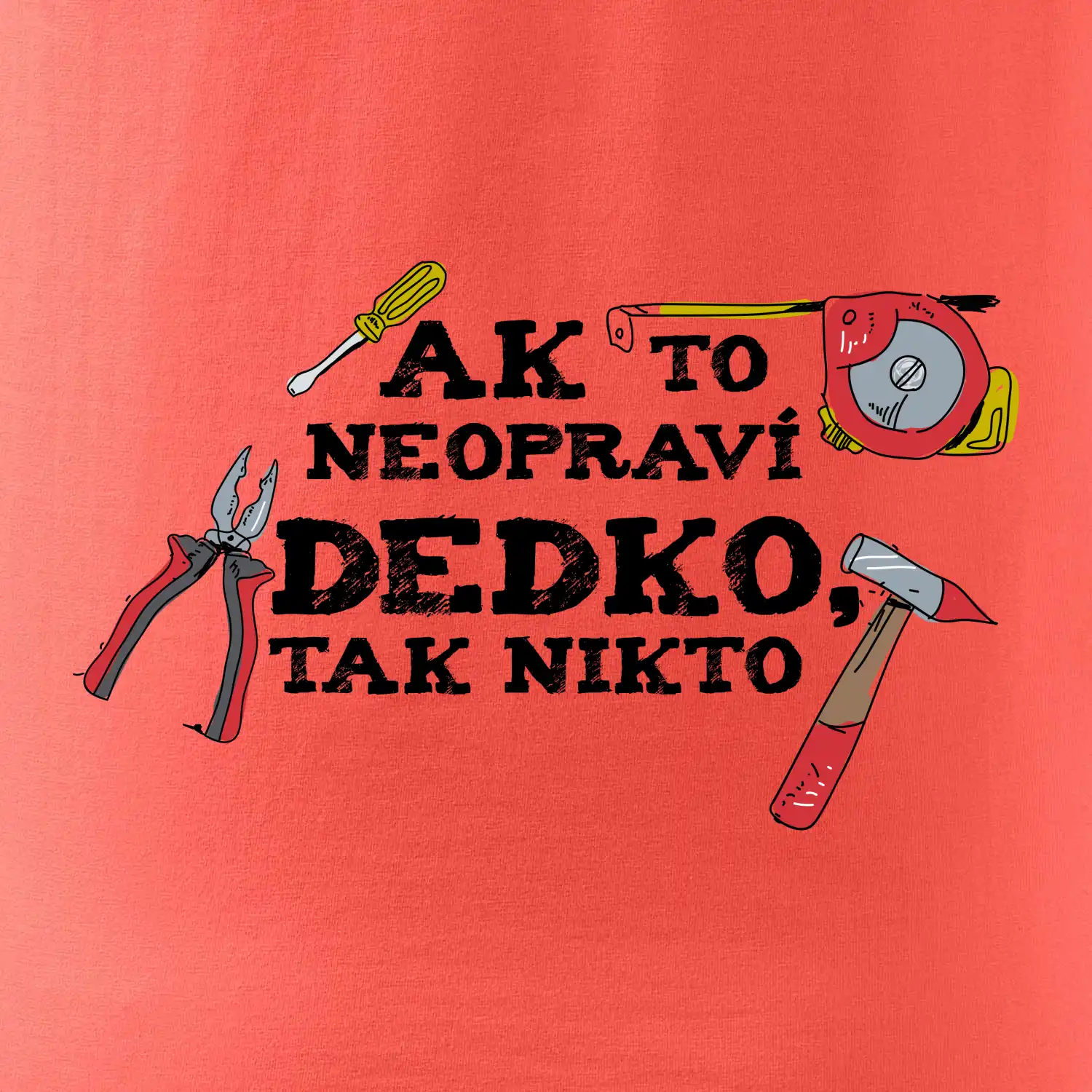 Ak to neopraví dedko, tak nikto farebné