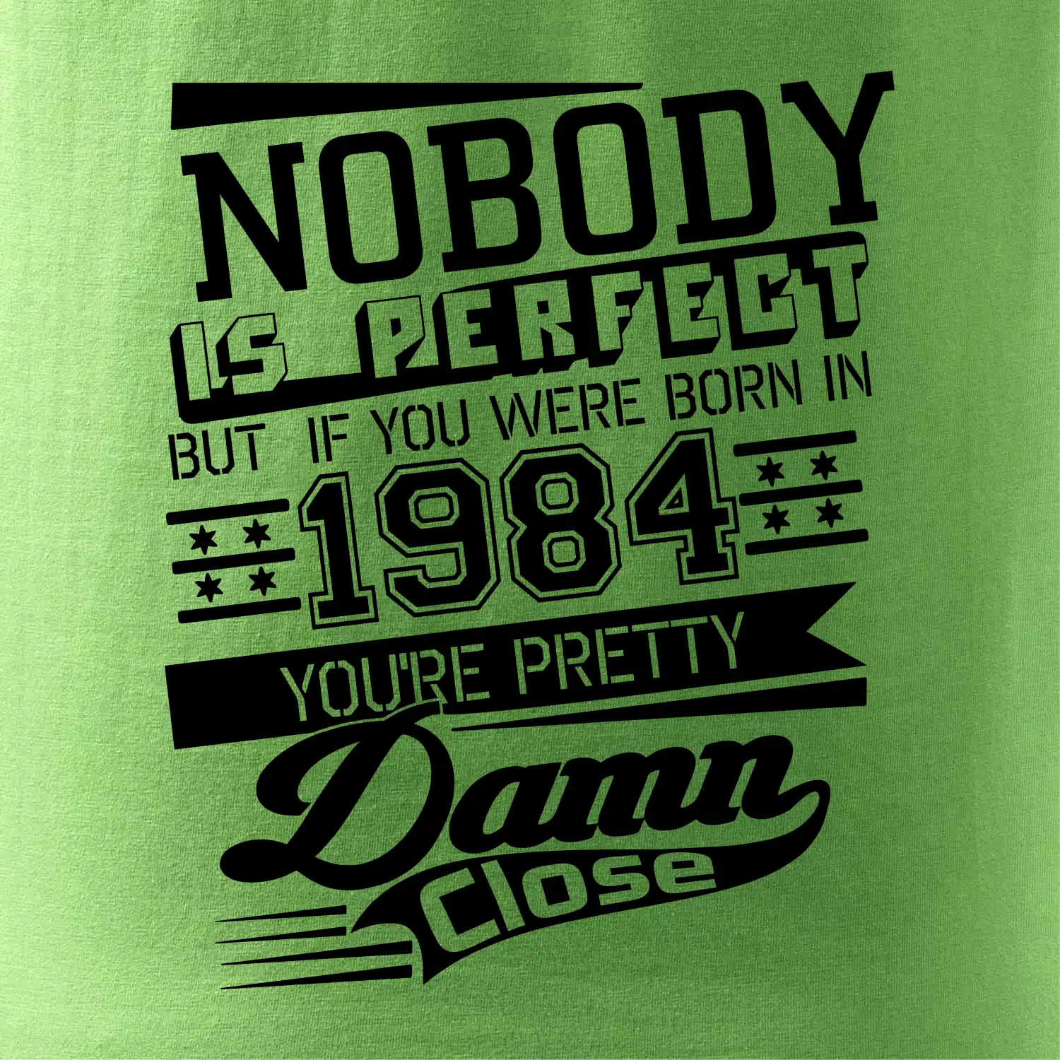 Nobody is perfect - 1984