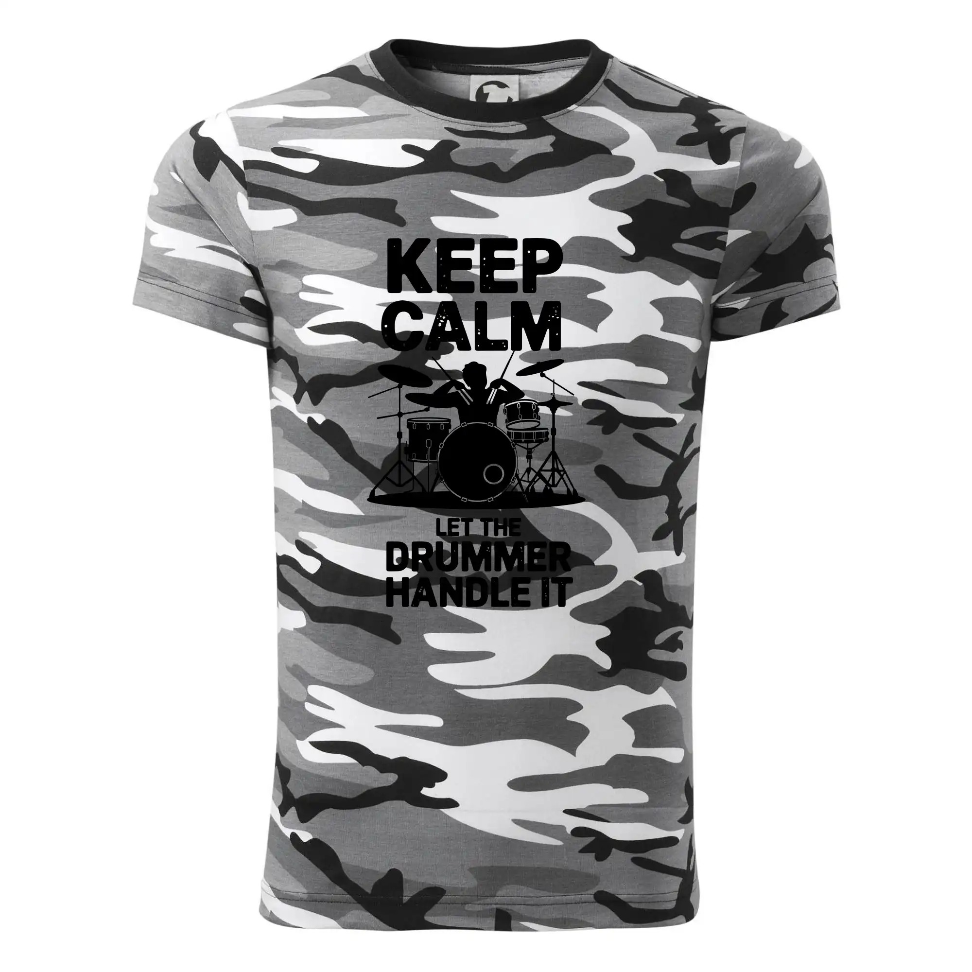 Keep Calm and Let The Drummer Handle It