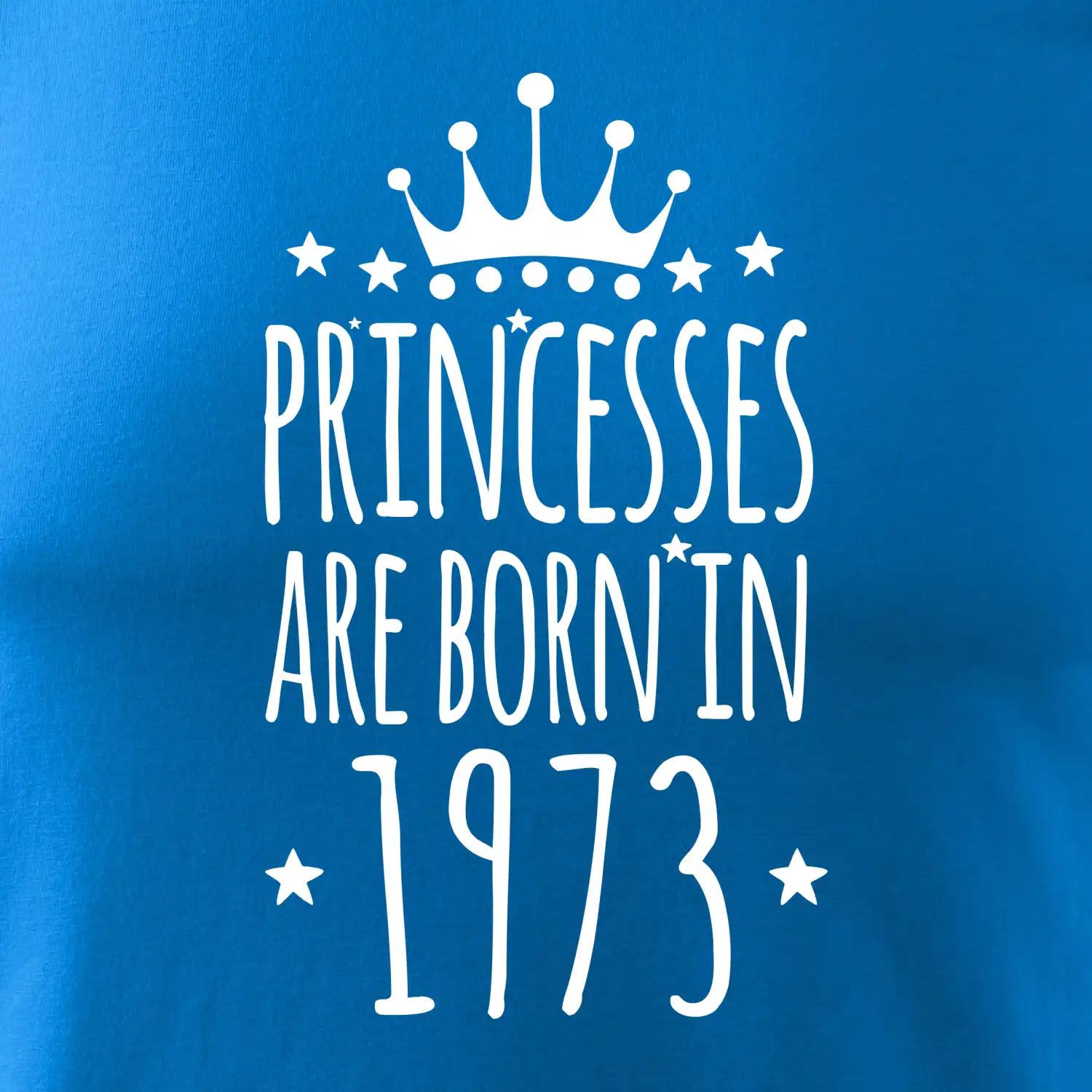 Princesses are born in 1973