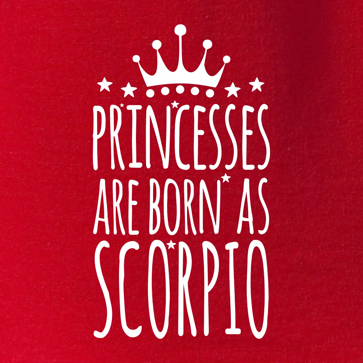 Princesses are born as Scorpio - Štír