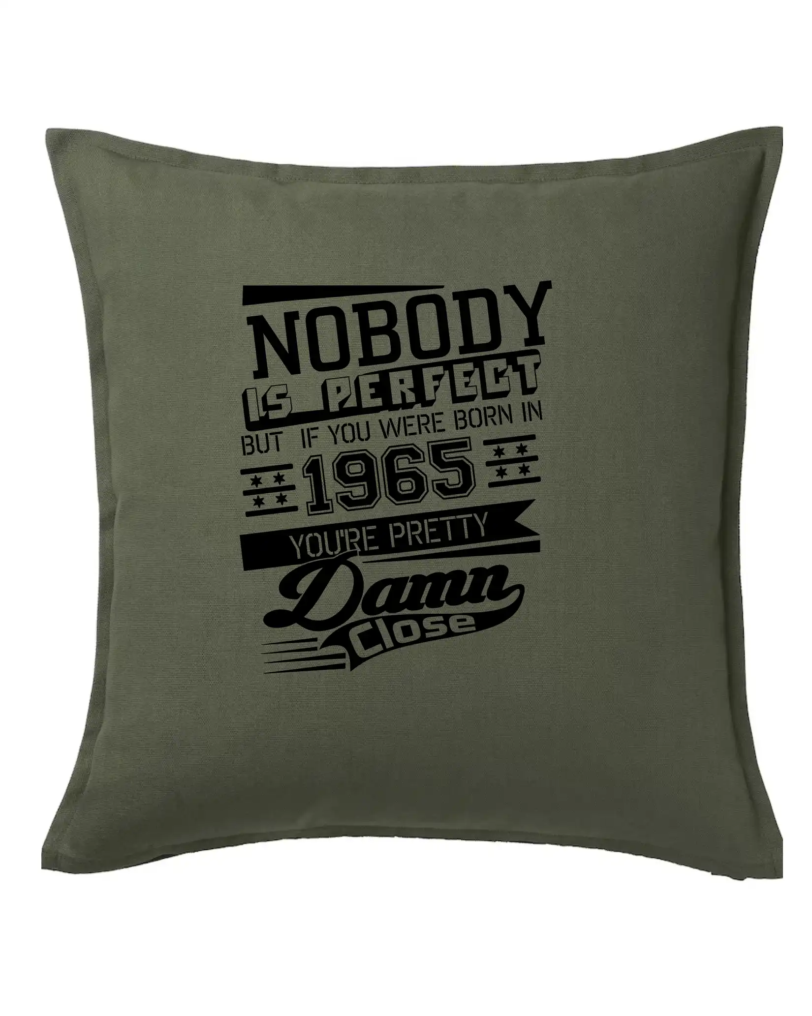 Trička s ročníkom 1965 - Nobody is perfect - 1965 - Vankúš 50x50